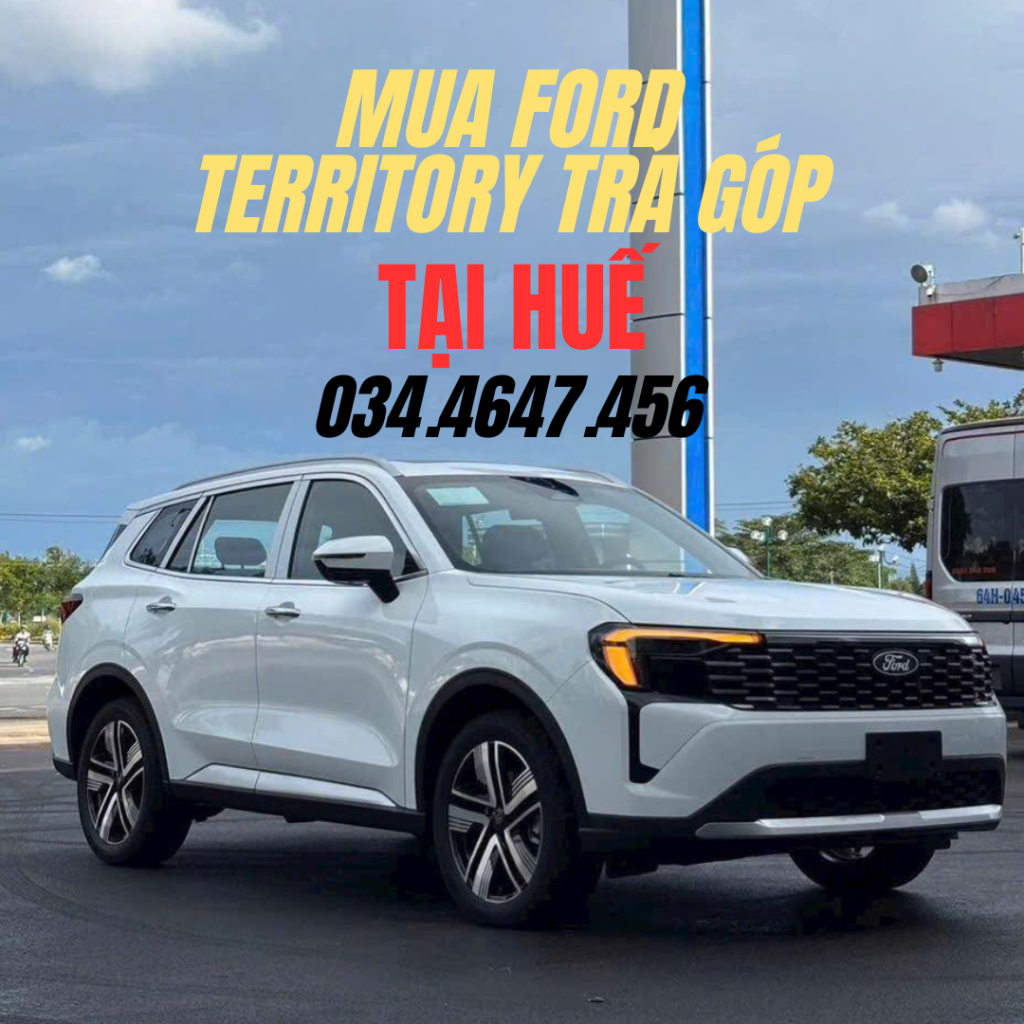 Mua Xe Ford Territory Trả Góp Tại Huế
