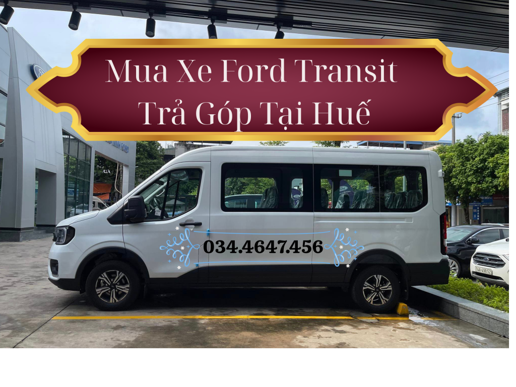 mua xe Ford Transit trả góp tại Huế